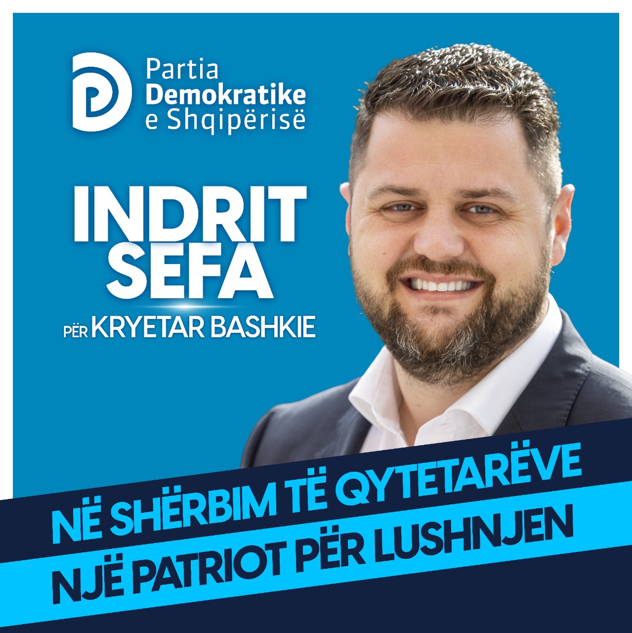 Kandidati i PD për Lushnjen, Indrit Sefa, zbulon sloganin dhe posterin e fushatës